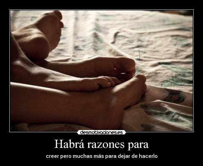 Habrá razones para - 