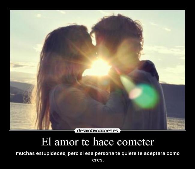 El amor te hace cometer - 