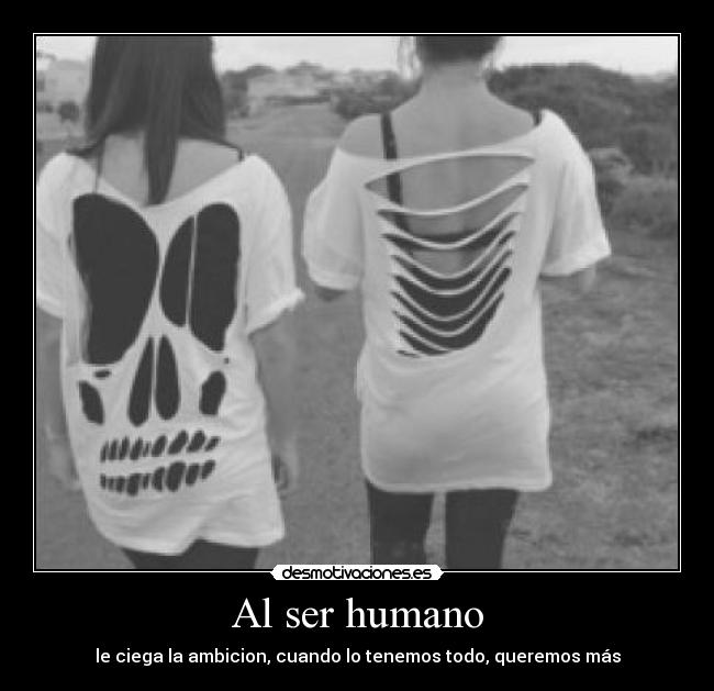 Al ser humano - 