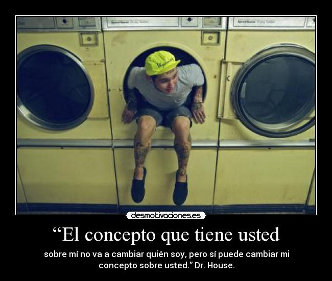 “El concepto que tiene usted -