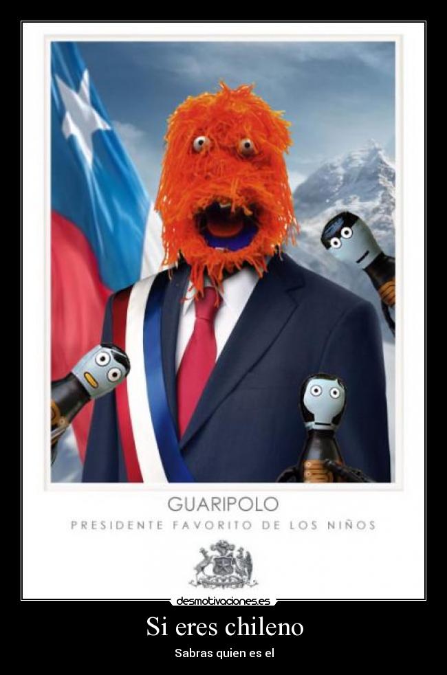 Si eres chileno - Sabras quien es el