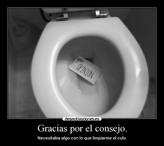 Gracias por el consejo. - 