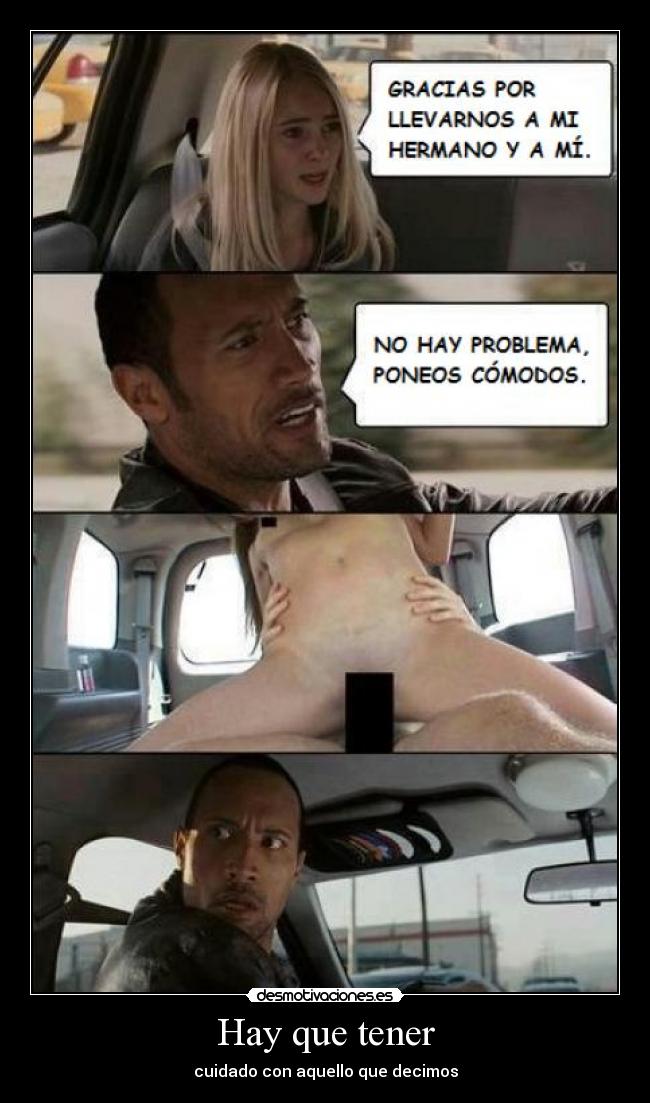 Hay que tener - cuidado con aquello que decimos