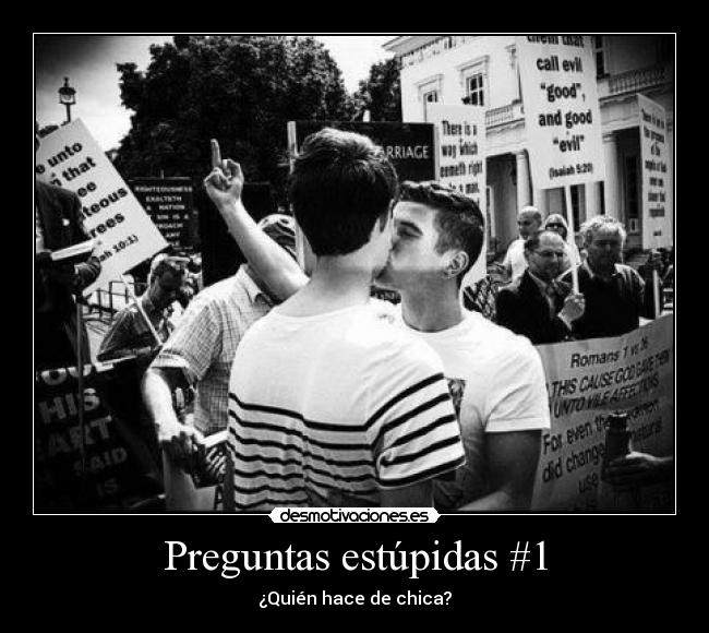 carteles gay beso homosexualidad amor igualdad chicos homosexofobia preguntas homofobia desmotivaciones