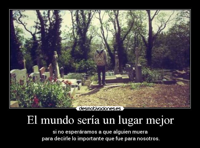 El mundo sería un lugar mejor - 