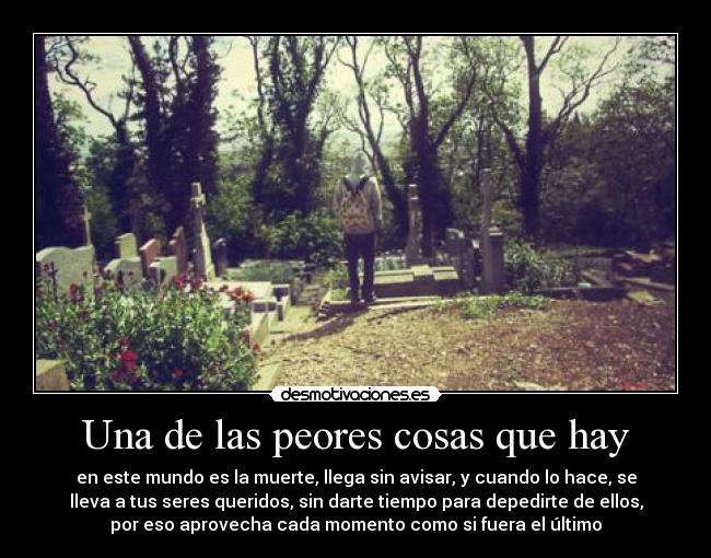 Una de las peores cosas que hay -