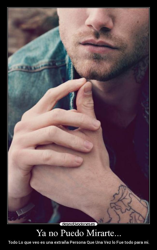 Ya no Puedo Mirarte... - 