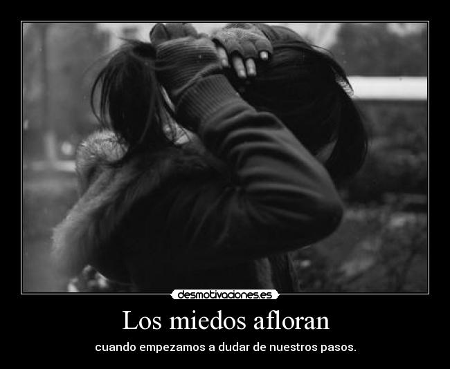 Los miedos afloran - 