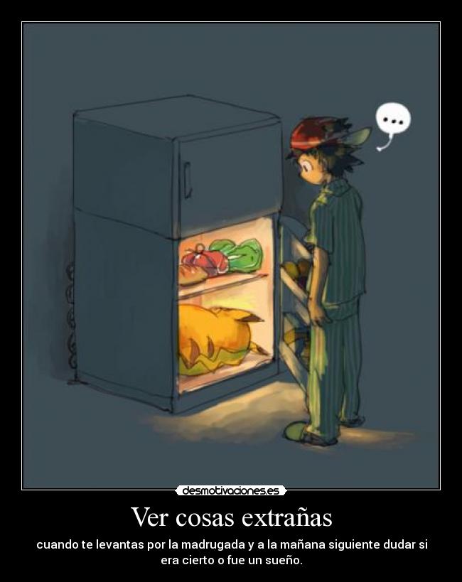 Ver cosas extrañas - 