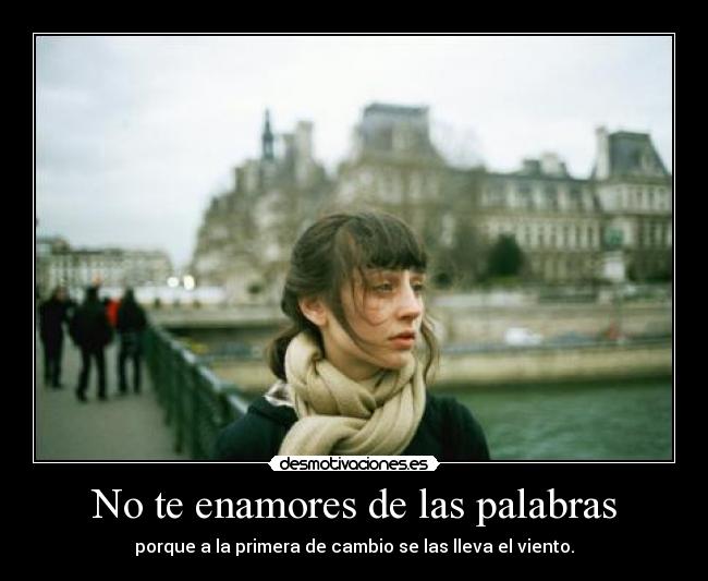 No te enamores de las palabras -