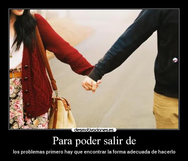 Para poder salir de - 