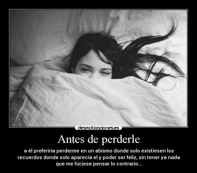 Antes de perderle -