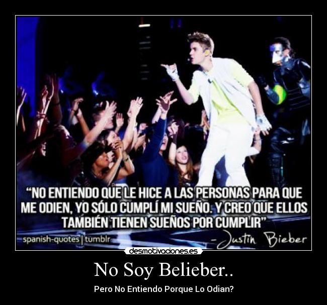 No Soy Belieber.. - Pero No Entiendo Porque Lo Odian?