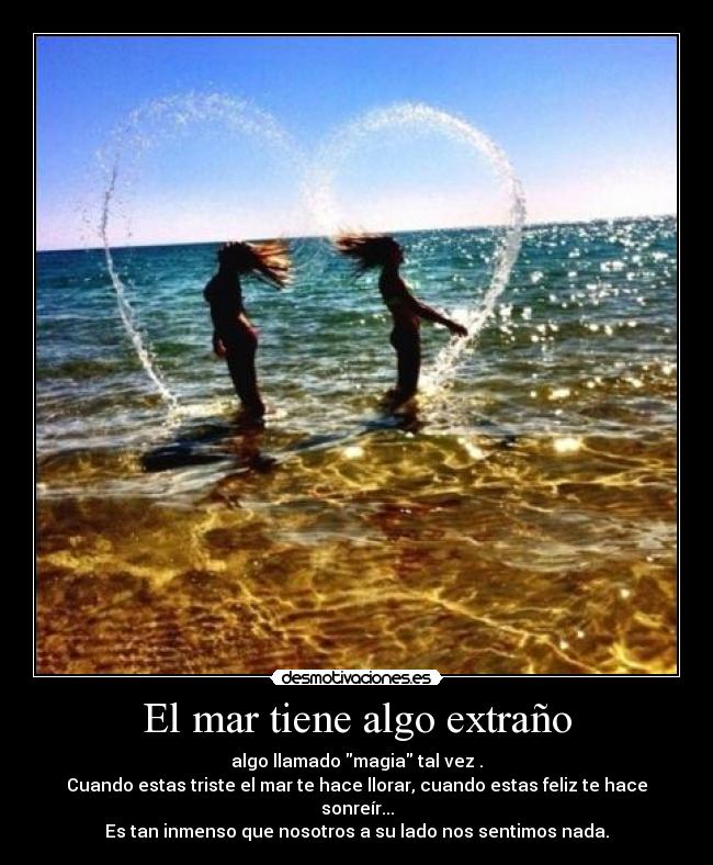 El mar tiene algo extraño -