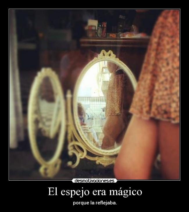 El espejo era mágico - 