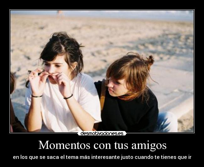 Momentos con tus amigos - 