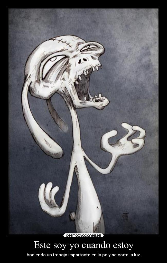 Este soy yo cuando estoy -