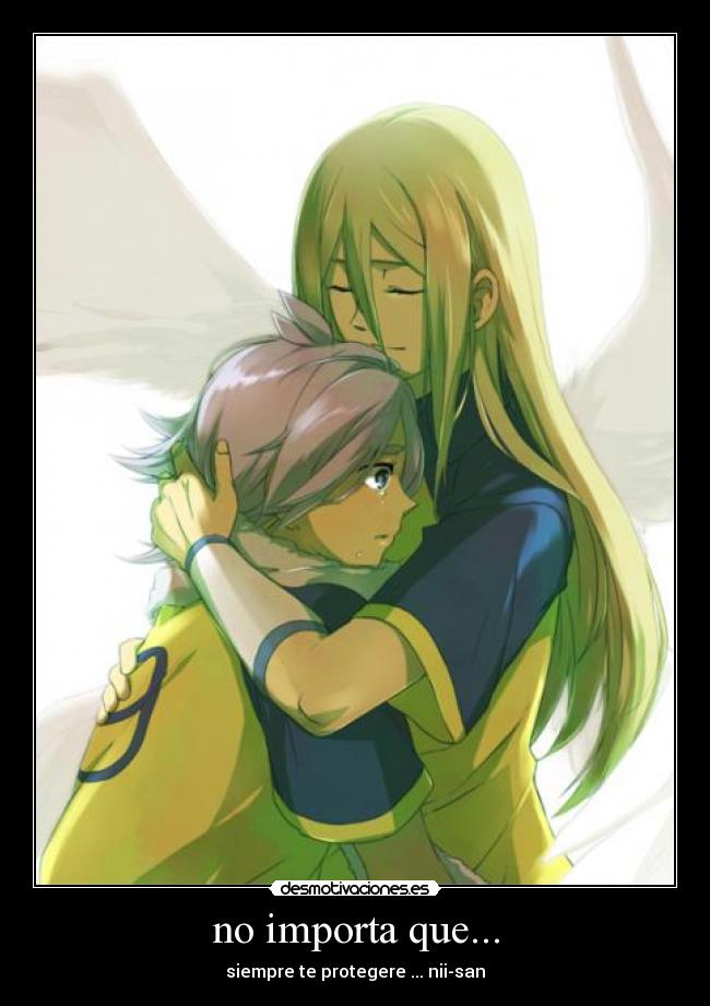 no importa que... - siempre te protegere ... nii-san