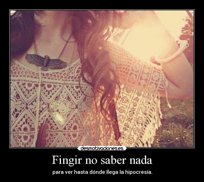 Fingir no saber nada - 