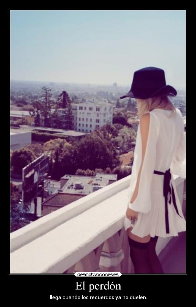 carteles perdon recuerdo dolor desmotivaciones