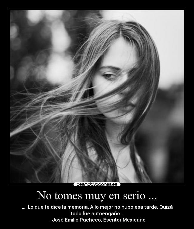 No tomes muy en serio ... - 