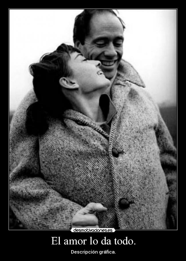 El amor lo da todo. - Descripción gráfica.