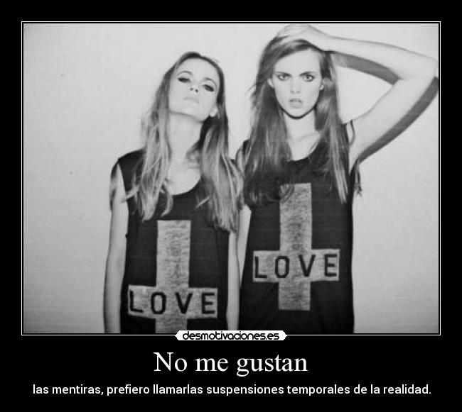 No me gustan -