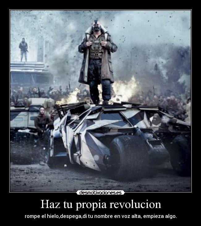 Haz tu propia revolucion - rompe el hielo,despega,di tu nombre en voz alta, empieza algo.