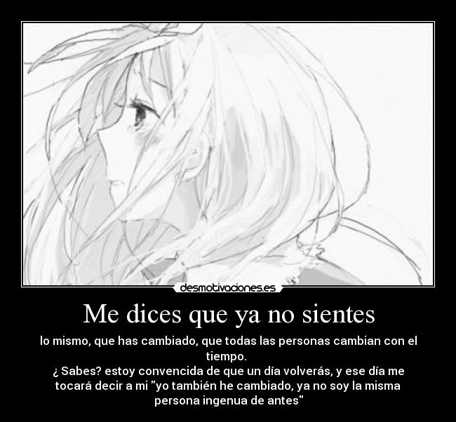 Me dices que ya no sientes - 