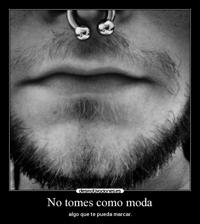 No tomes como moda -