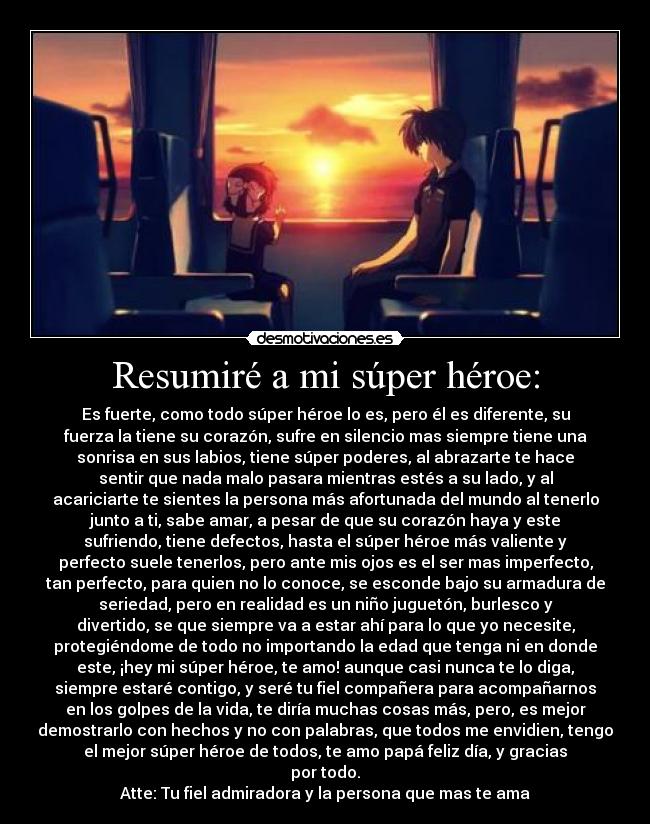 Resumiré a mi súper héroe: -