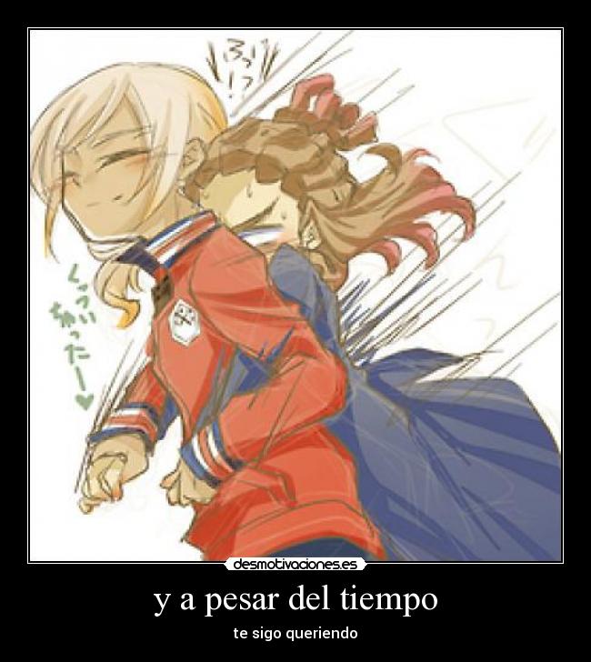 y a pesar del tiempo - te sigo queriendo