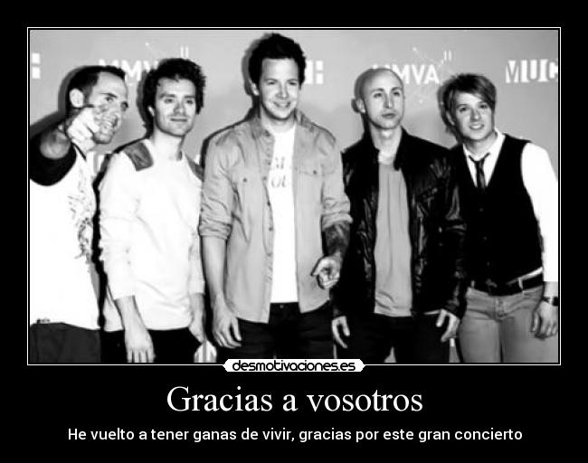 Gracias a vosotros - He vuelto a tener ganas de vivir, gracias por este gran concierto