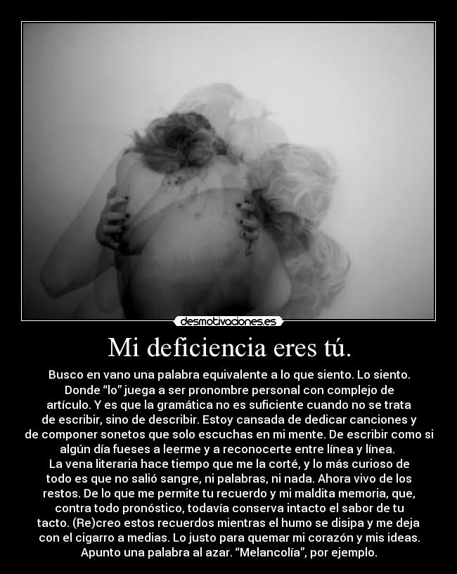 Mi deficiencia eres tú. - 