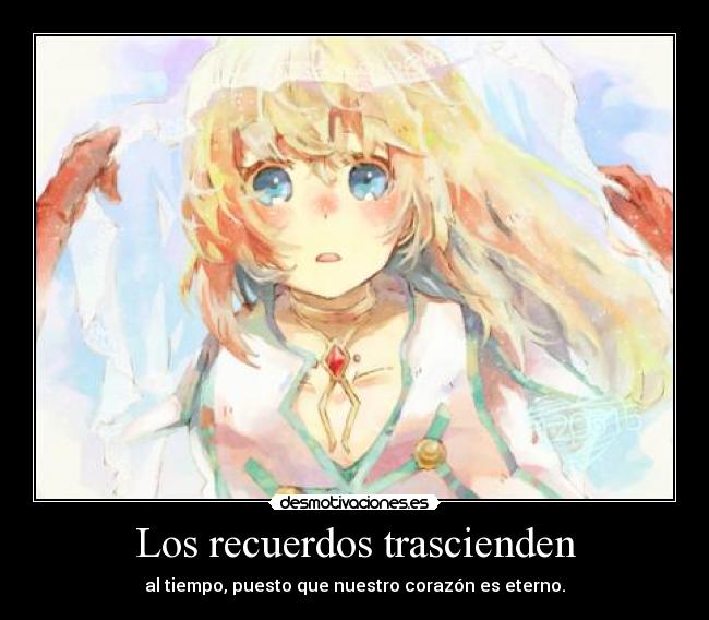 Los recuerdos trascienden - 