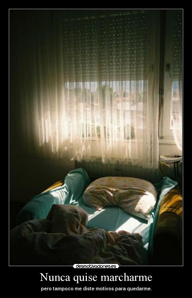 Nunca quise marcharme - 