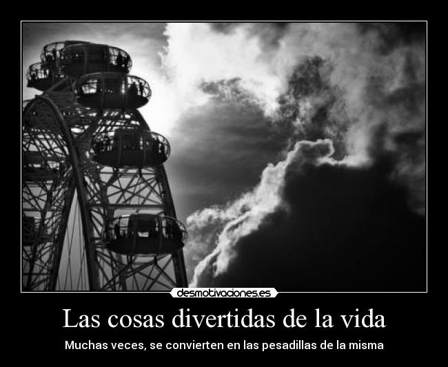 Las cosas divertidas de la vida -