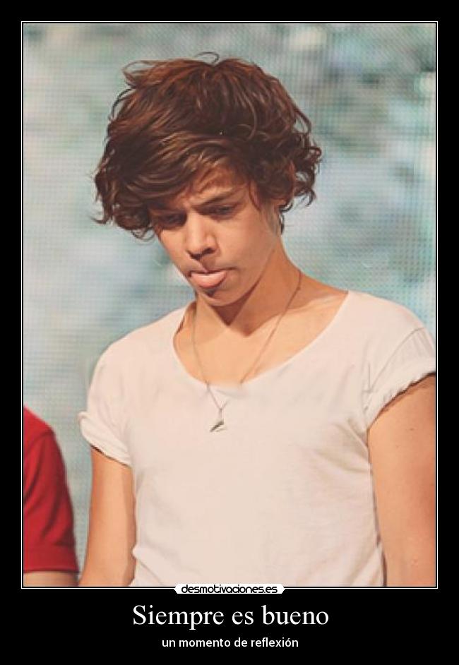 Siempre es bueno -