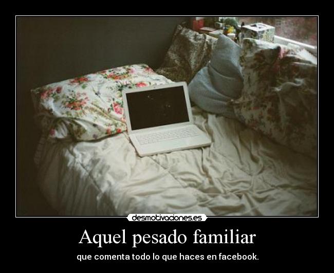 Aquel pesado familiar - 