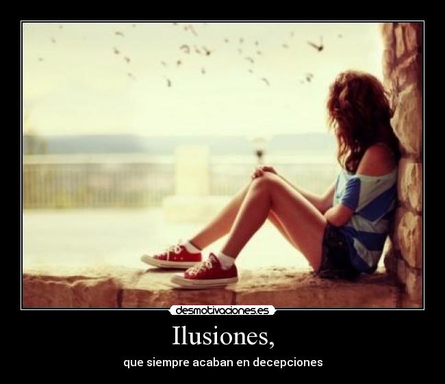 Ilusiones, - 