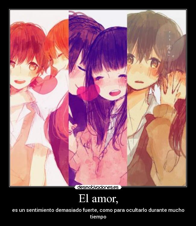 El amor, -