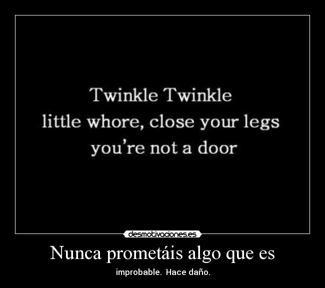 Nunca prometáis algo que es -