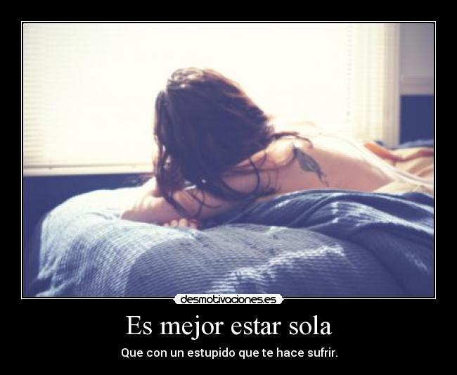 Es mejor estar sola -