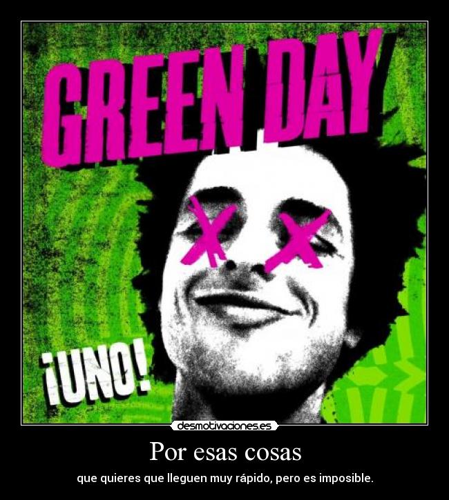 carteles uno green day billie tre mike desmotivaciones