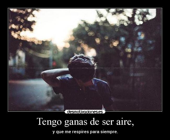 Tengo ganas de ser aire, - 