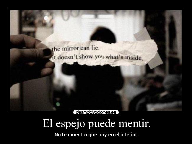 El espejo puede mentir. -