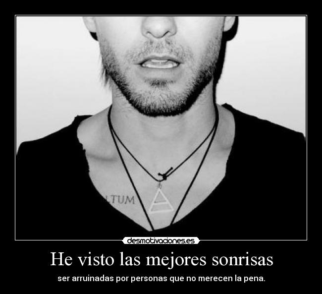 He visto las mejores sonrisas -