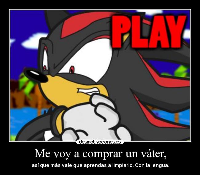 Me voy a comprar un váter, - 