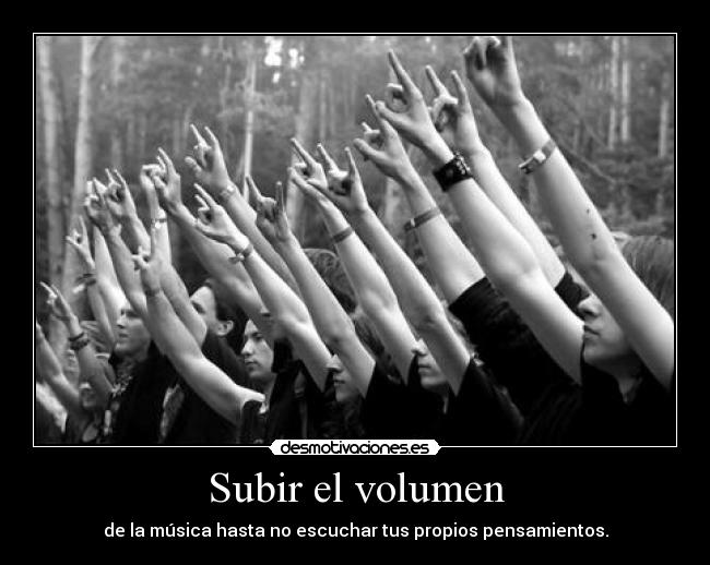 Subir el volumen -