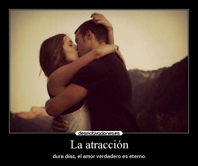 La atracción -